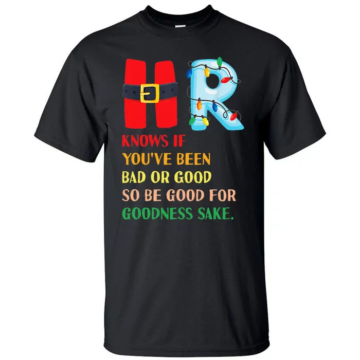 Funny Christmas Party HR Knows If You've Been Bad Or Good Tall T-Shirt