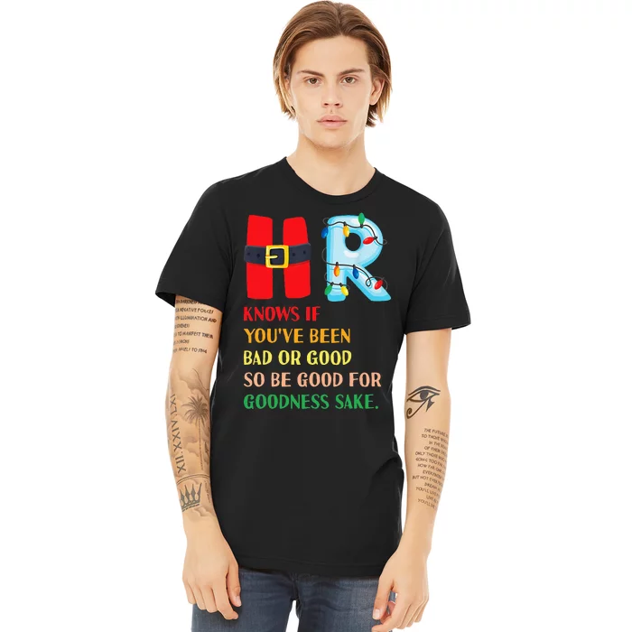 Funny Christmas Party HR Knows If You've Been Bad Or Good Premium T-Shirt