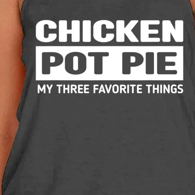 Funny Chicken Pot Pie My Three Favorite Things Women's Knotted Racerback Tank