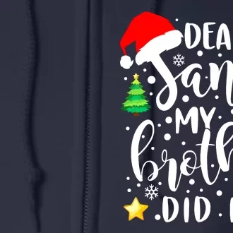 Funny Christmas Pajama Dear Santa My Brother Did It Gift Full Zip Hoodie