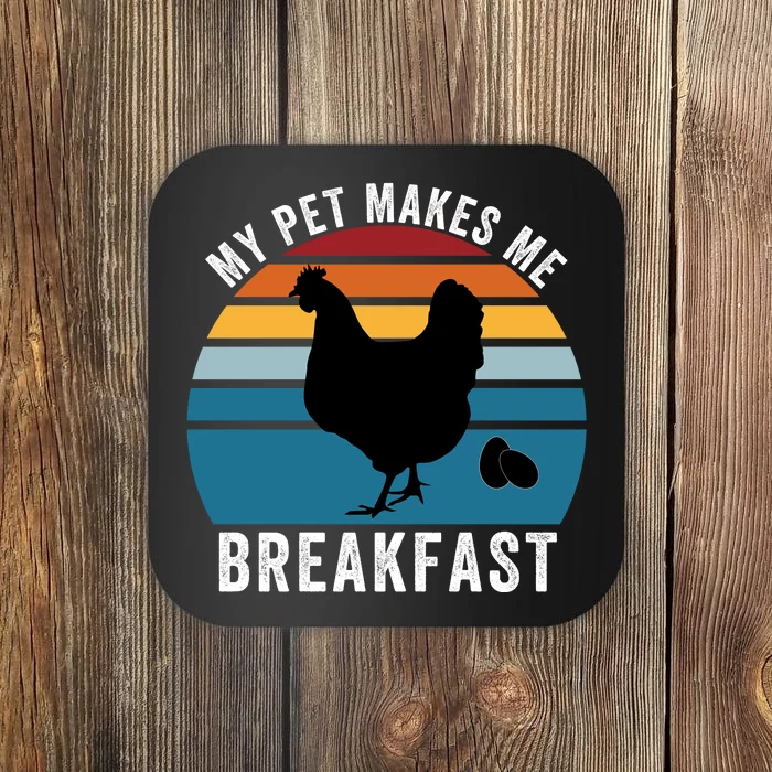 Funny Chicken Pet, My Pet Makes Me Breakfast, Funny Chicken Coaster