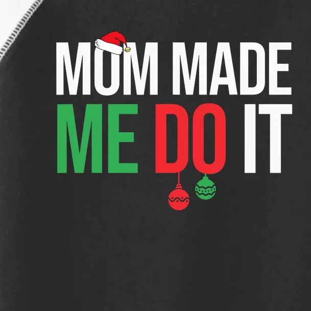 Family Christmas Pajamas Matching Mom Made Me Do It Toddler Fine Jersey T-Shirt