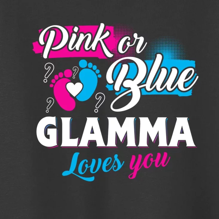 Funny Cute Pink Or Blue Glamma Loves You Gender Reveal Toddler T-Shirt