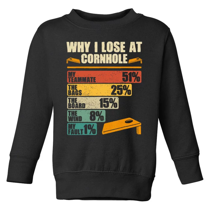 Funny Cornhole Player Why I Lose At Cornhole Toddler Sweatshirt