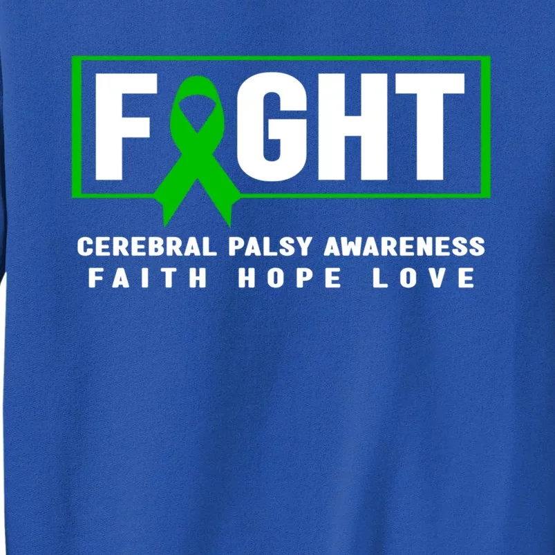 Fight Cerebral Palsy Great Gift Meaningful Gift Cerebral Palsy Awareness Gift Tall Sweatshirt