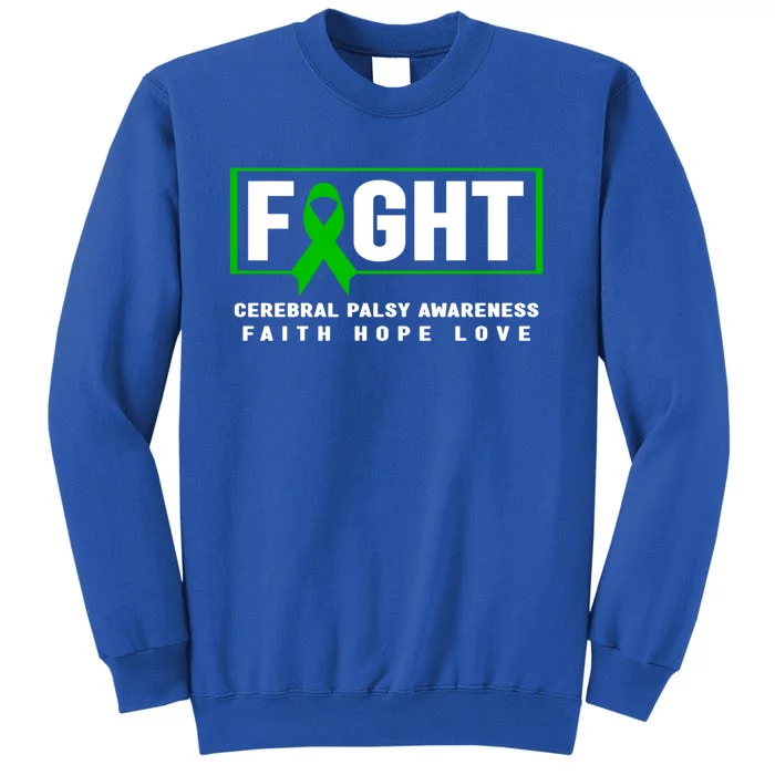 Fight Cerebral Palsy Great Gift Meaningful Gift Cerebral Palsy Awareness Gift Tall Sweatshirt