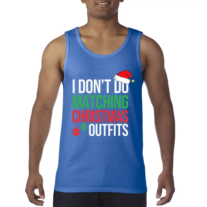 Family Christmas Pajamas I Dont Do Matching Christmas Outfit Tank Top