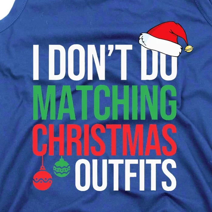 Family Christmas Pajamas I Dont Do Matching Christmas Outfit Tank Top