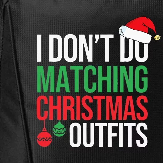 Family Christmas Pajamas I Dont Do Matching Christmas Outfit City Backpack