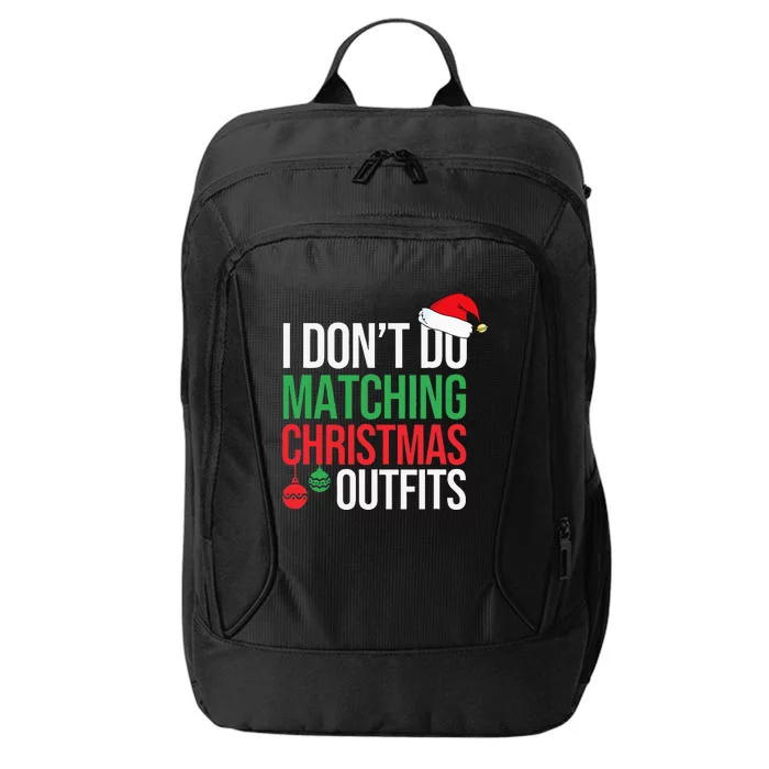 Family Christmas Pajamas I Dont Do Matching Christmas Outfit City Backpack