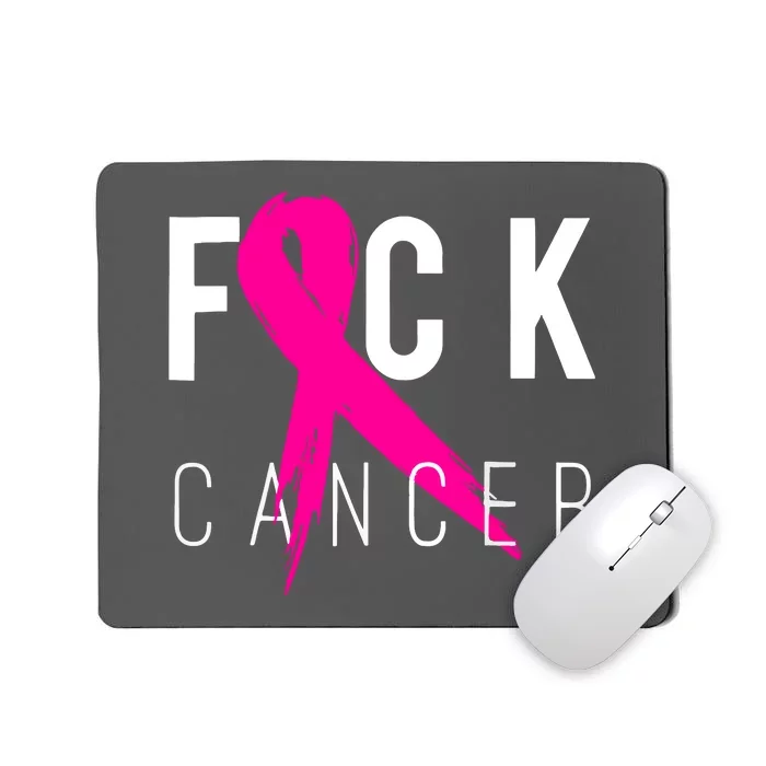 Fuck Cancer Pink Ribbon Breast Cancer Awareness Gift Mousepad