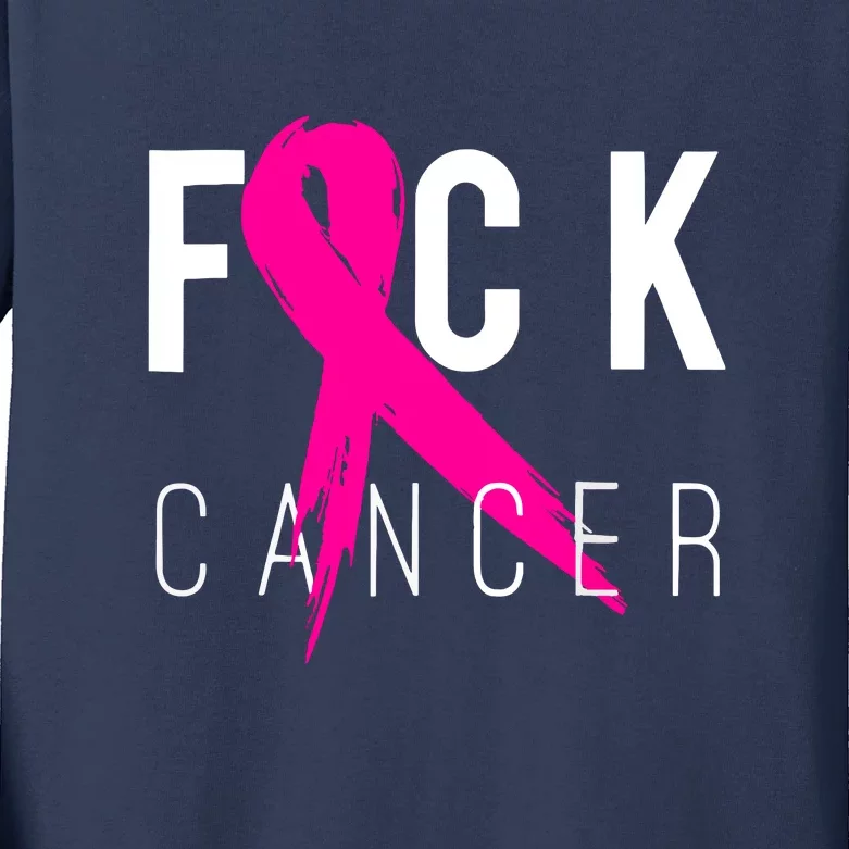 Fuck Cancer Pink Ribbon Breast Cancer Awareness Gift Kids Long Sleeve Shirt