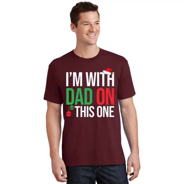 Family Christmas Pajamas Matching IM With Dad On This One T-Shirt