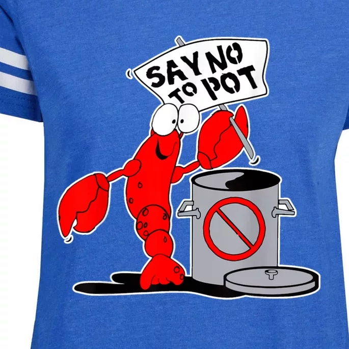 Funny Crawfish Pun Say No To Pot Lobster Festival Crayfish Enza Ladies Jersey Football T-Shirt