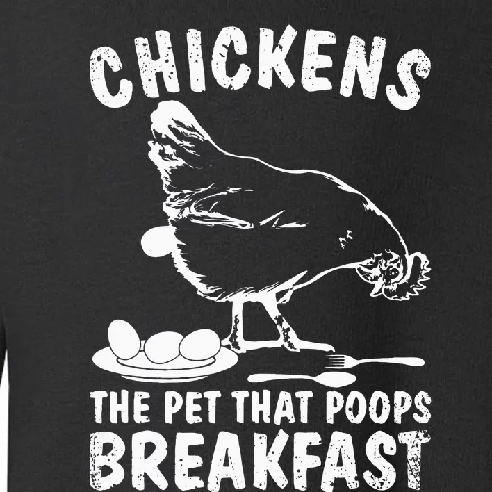 Funny Chickens Pet Poop Breakfast Backyard Farmer Toddler Sweatshirt