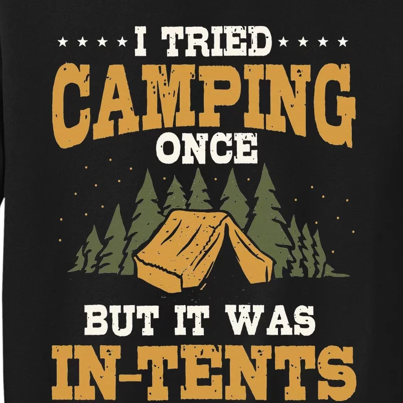 Funny Camping Pun Love Camp Humor InTents Camping Tall Sweatshirt