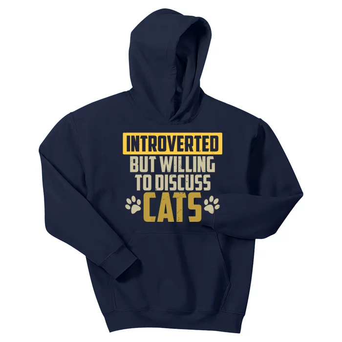 Funny Cat Paws Introverted But Willing To Discuss Cats Kids Hoodie