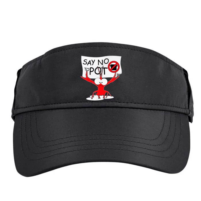 Funny Crawfish Pun Say No To Pot Lobster Festival Adult Drive Performance Visor