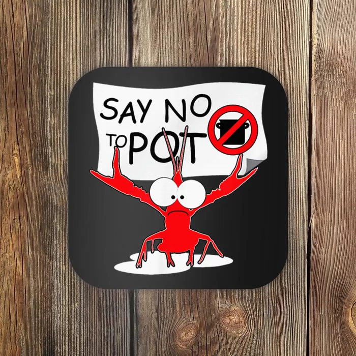 Funny Crawfish Pun Say No To Pot Lobster Festival Coaster