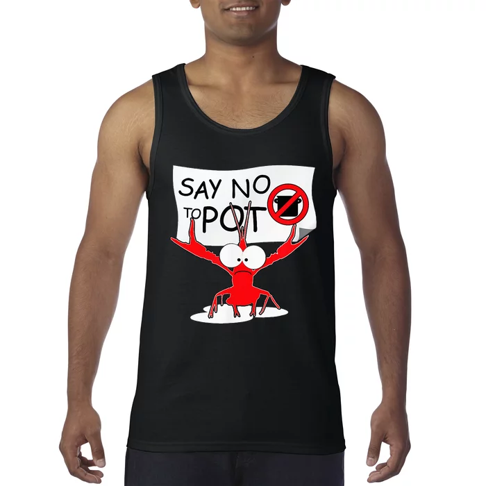 Funny Crawfish Pun Say No To Pot Lobster Festival Tank Top