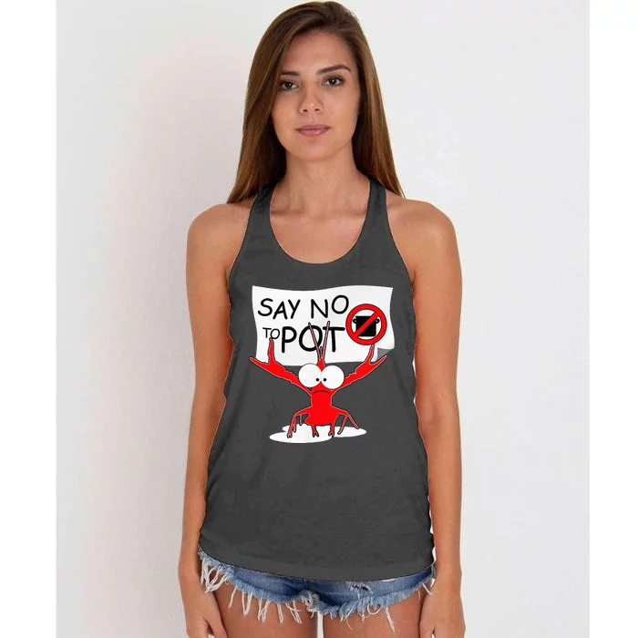 Funny Crawfish Pun Say No To Pot Lobster Festival Women's Knotted Racerback Tank