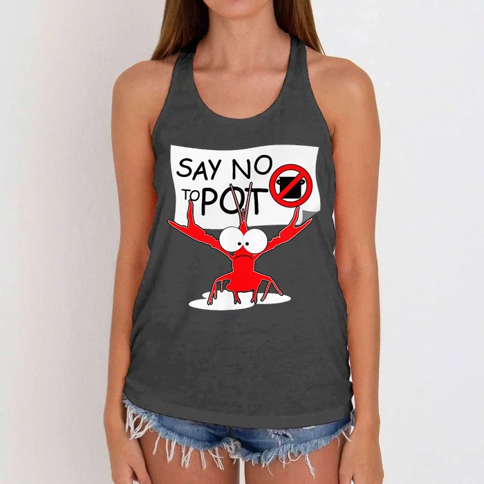 Funny Crawfish Pun Say No To Pot Lobster Festival Women's Knotted Racerback Tank