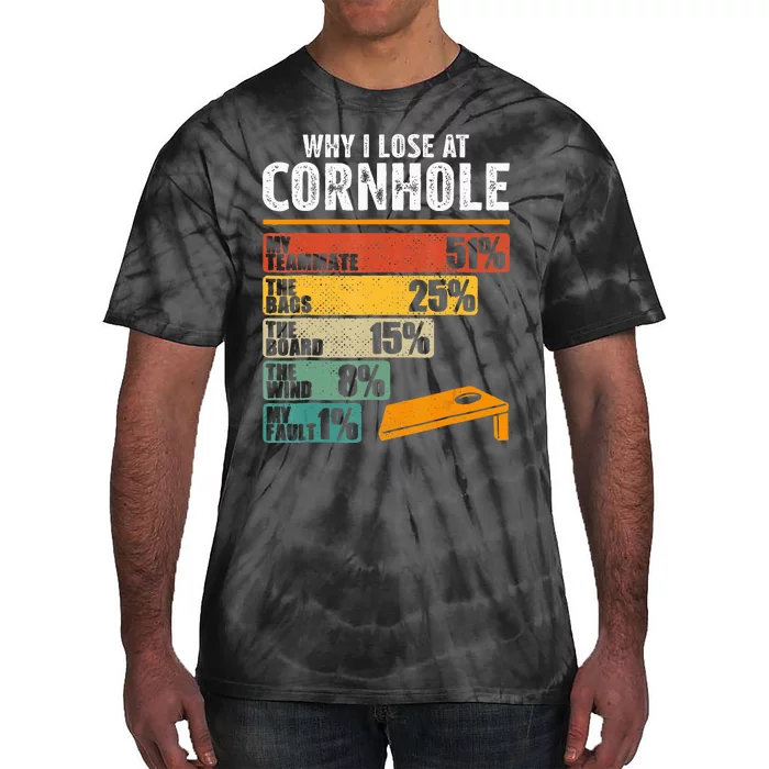 Funny Cornhole Player Why I Lose At Cornhole Tie-Dye T-Shirt