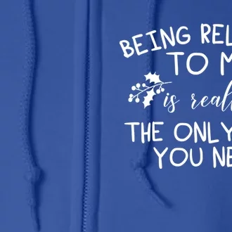 Funny Christmas Pajama Being Related To Me Is The Only Gift Funny Gift Full Zip Hoodie