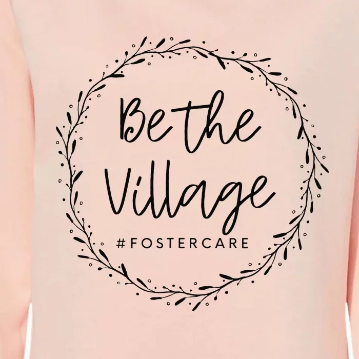 Foster Care Parents Be The Village Adoption Foster Mom Dad Womens California Wash Sweatshirt