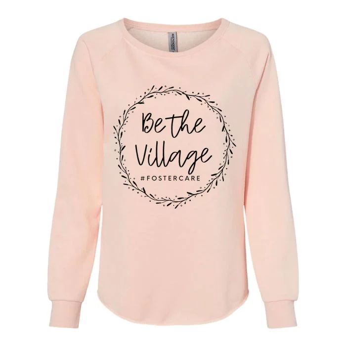 Foster Care Parents Be The Village Adoption Foster Mom Dad Womens California Wash Sweatshirt