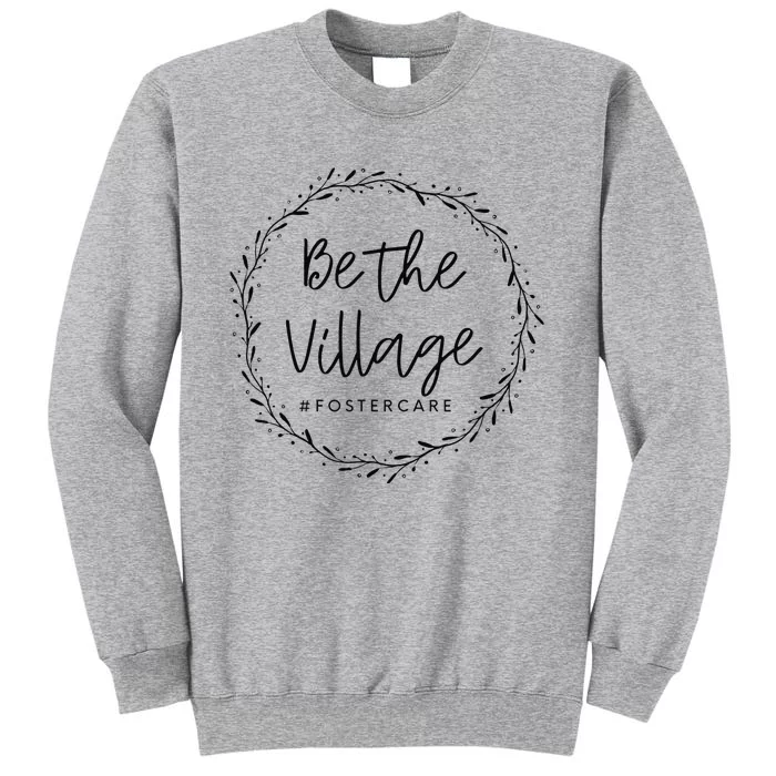 Foster Care Parents Be The Village Adoption Foster Mom Dad Tall Sweatshirt