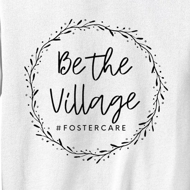 Foster Care Parents Be The Village Adoption Foster Mom Dad Sweatshirt