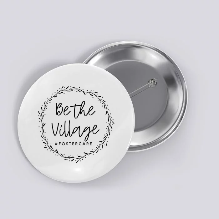 Foster Care Parents Be The Village Adoption Foster Mom Dad Button