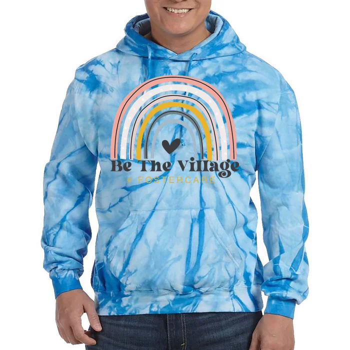 Foster Care Parents Be The Village Rainbow Adoption Foster Tie Dye Hoodie