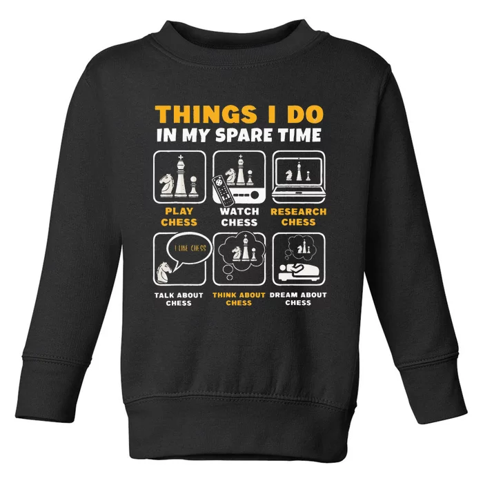 Funny Chess Player Things I Do In My Spare Time Toddler Sweatshirt