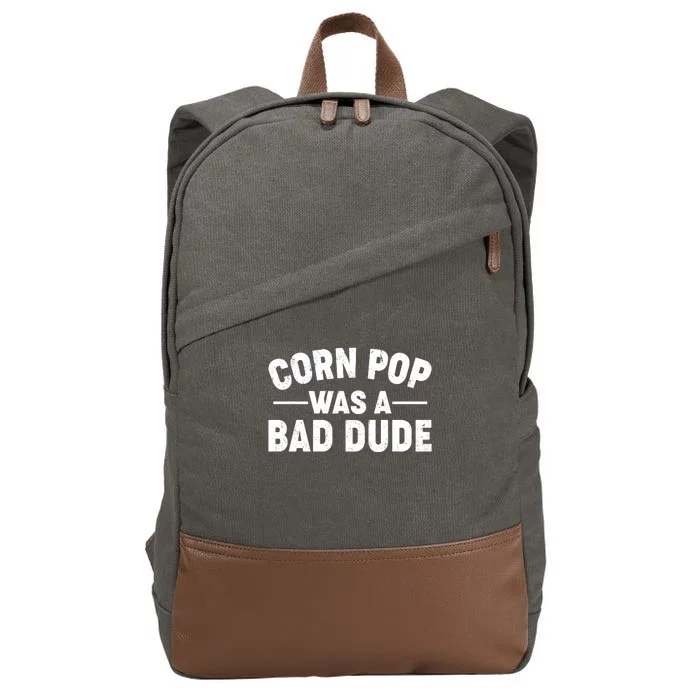 Funny Corn Pop Was A Bad Dude Cotton Canvas Backpack