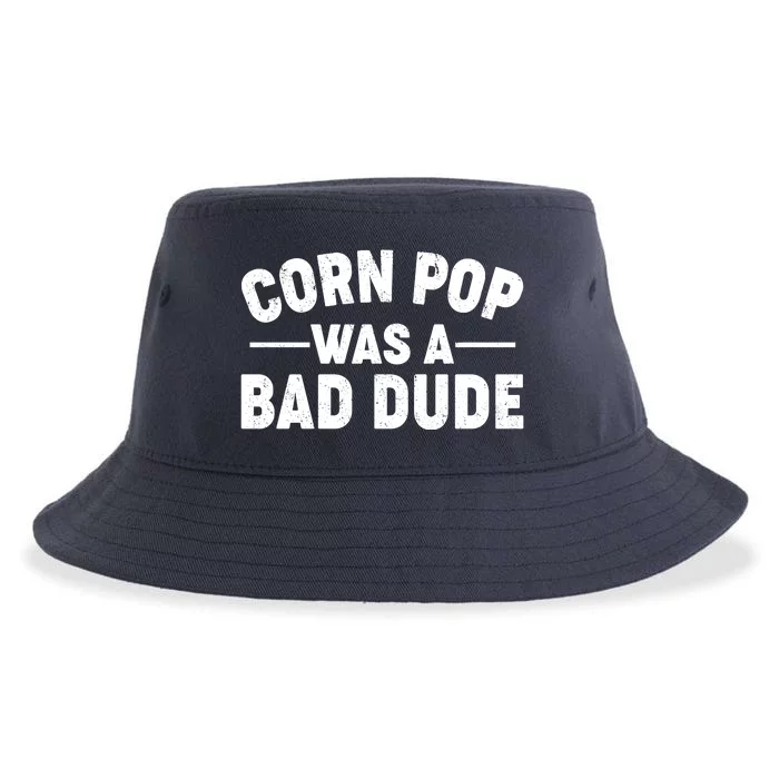 Funny Corn Pop Was A Bad Dude Sustainable Bucket Hat