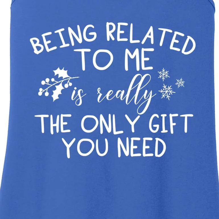 Funny Christmas Pajama Being Related To Me Is The Only Gift Ladies Essential Tank