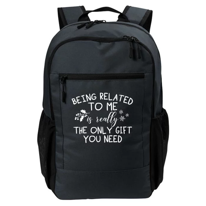 Funny Christmas Pajama Being Related To Me Is The Only Gift Daily Commute Backpack