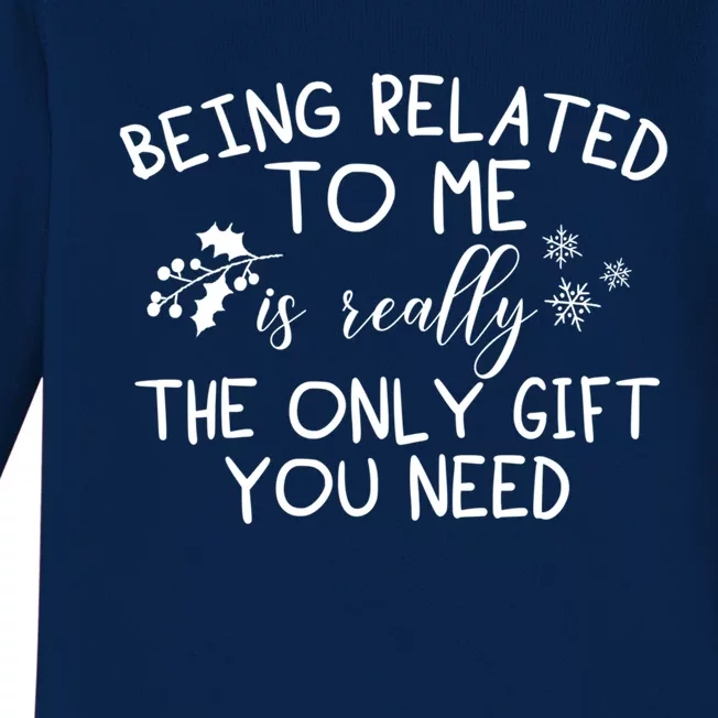 Funny Christmas Pajama Being Related To Me Is The Only Gift Baby Long Sleeve Bodysuit