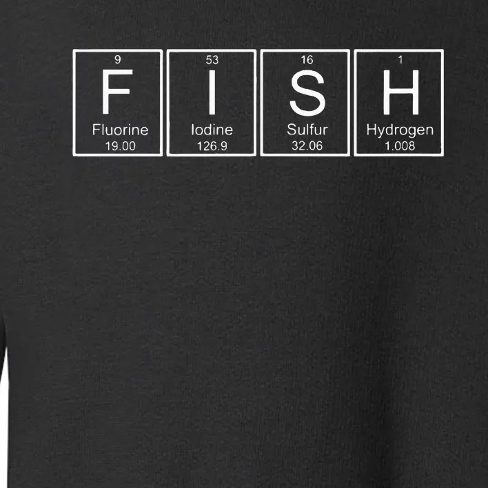 Fish Chemistry Periodic Table Funny Science Bass Fishing Toddler Sweatshirt