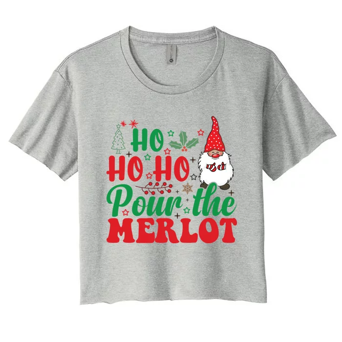 Funny Christmas Pour The Merlot Funny Gift Women's Crop Top Tee