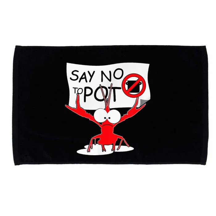 Funny Crawfish Pun Say No To Pot Lobster Festival Microfiber Hand Towel