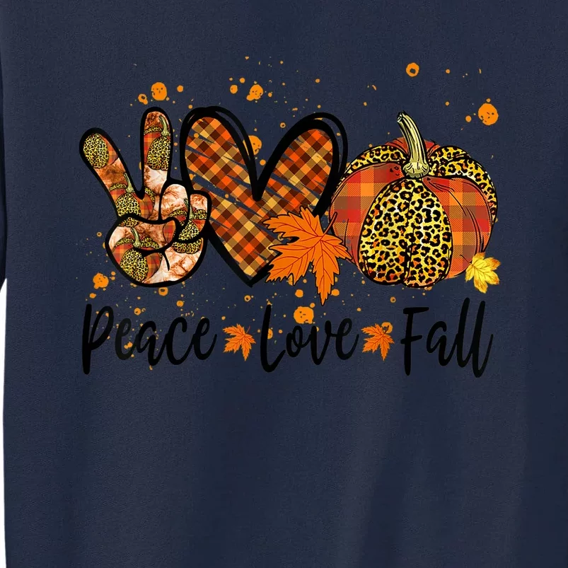 Funny Cute Peace Love Fall Pumpkin Autumn Happy Fall Thanksgiving Tall Sweatshirt