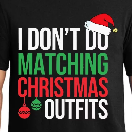 Family Christmas Pajamas I Dont Do Matching Christmas Outfit Pajama Set