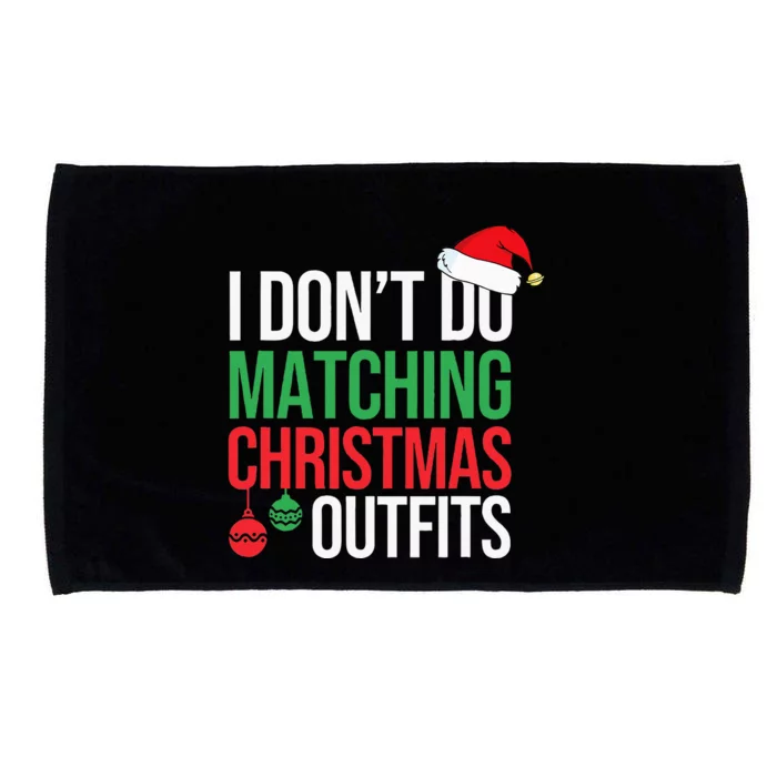 Family Christmas Pajamas I Dont Do Matching Christmas Outfit Microfiber Hand Towel