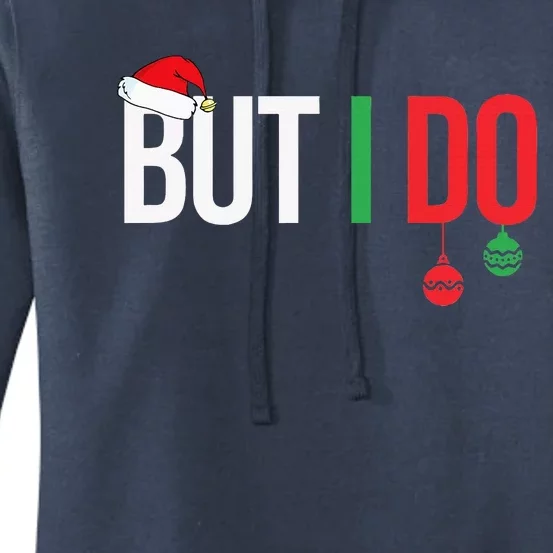 Family Christmas Pajamas Matching But I Do Women's Pullover Hoodie