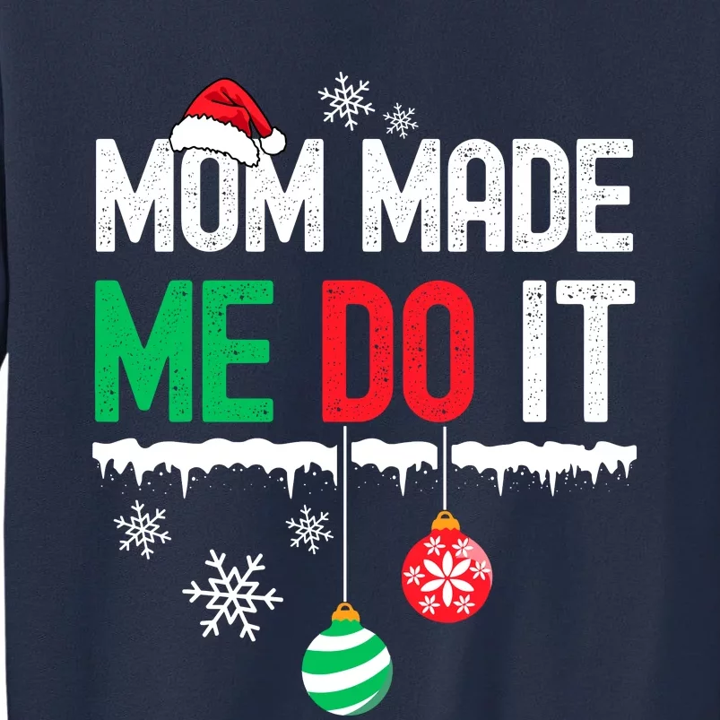 Family Christmas Pajamas Matching Mom Made Me Do It Sweatshirt