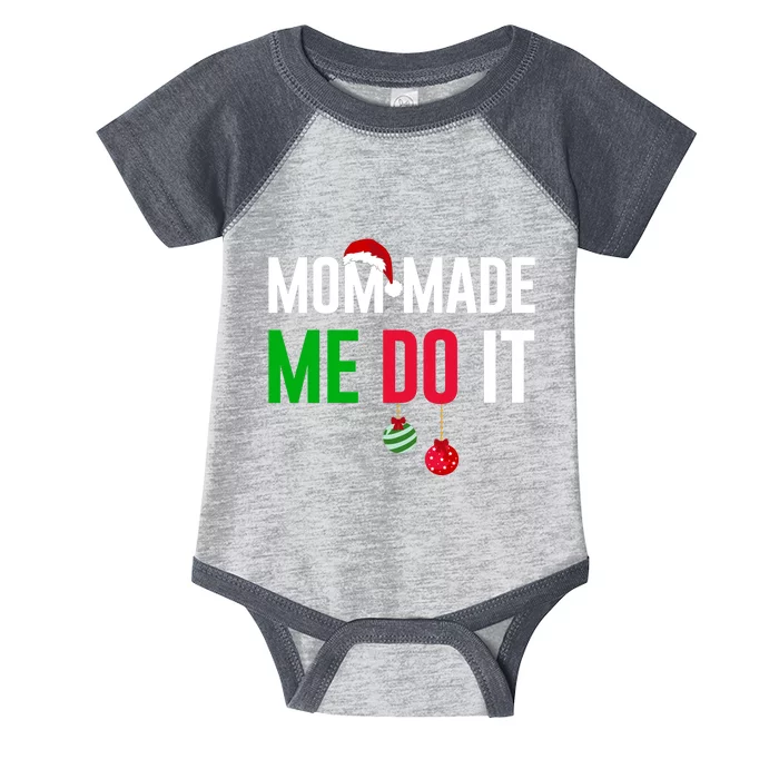 Family Christmas Pajamas Matching Mom Made Me Do It Infant Baby Jersey Bodysuit