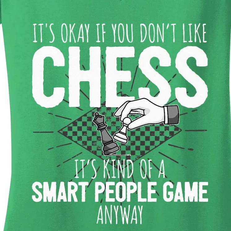 Funny Chess Player Chess Pieces I Smart People Game Women's V-Neck T-Shirt